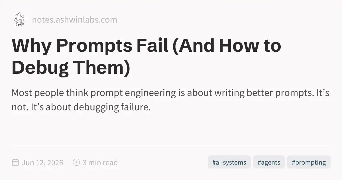 Why Prompts Fail (And How to Debug Them)